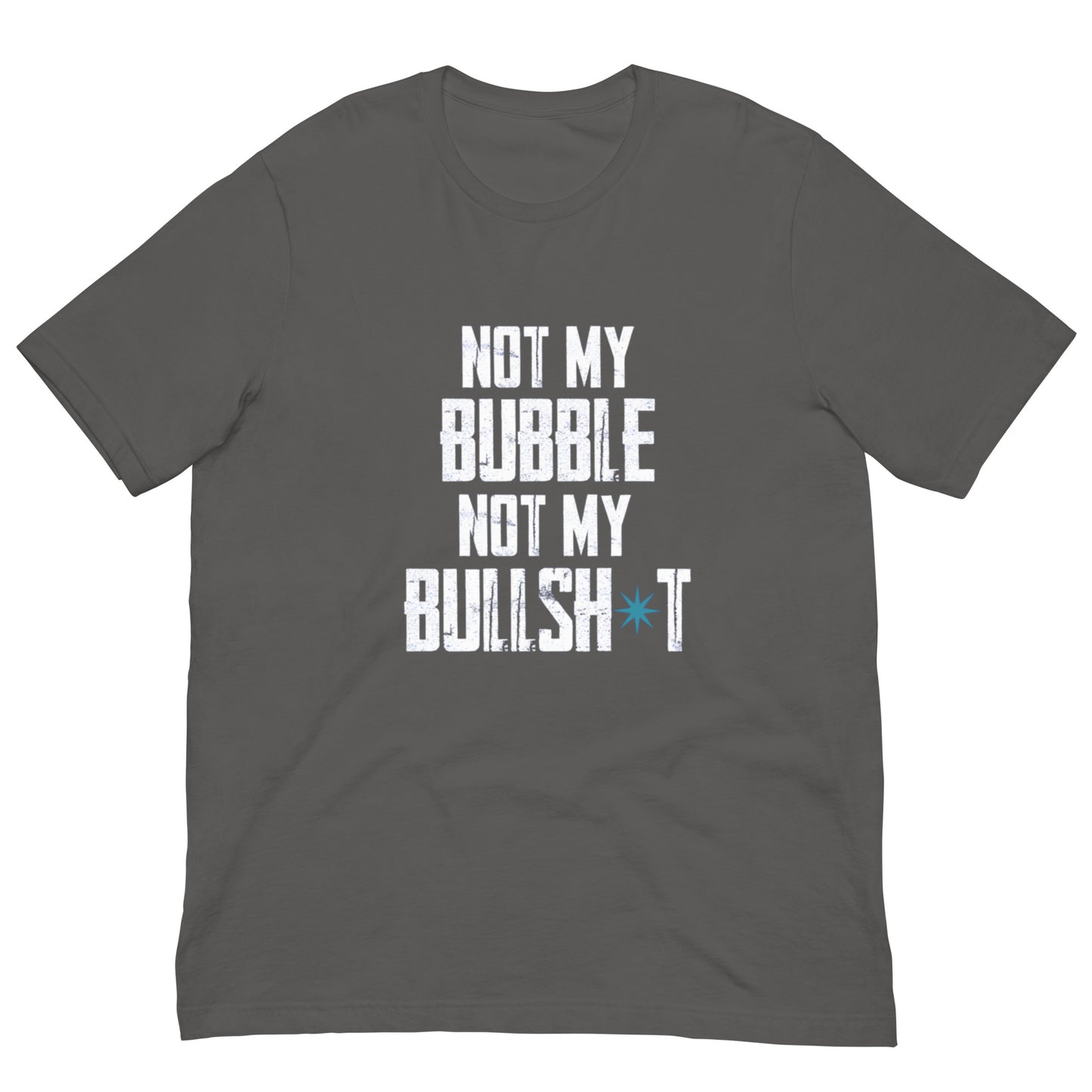 CH NOT MY BUBBLE Unisex t-shirt