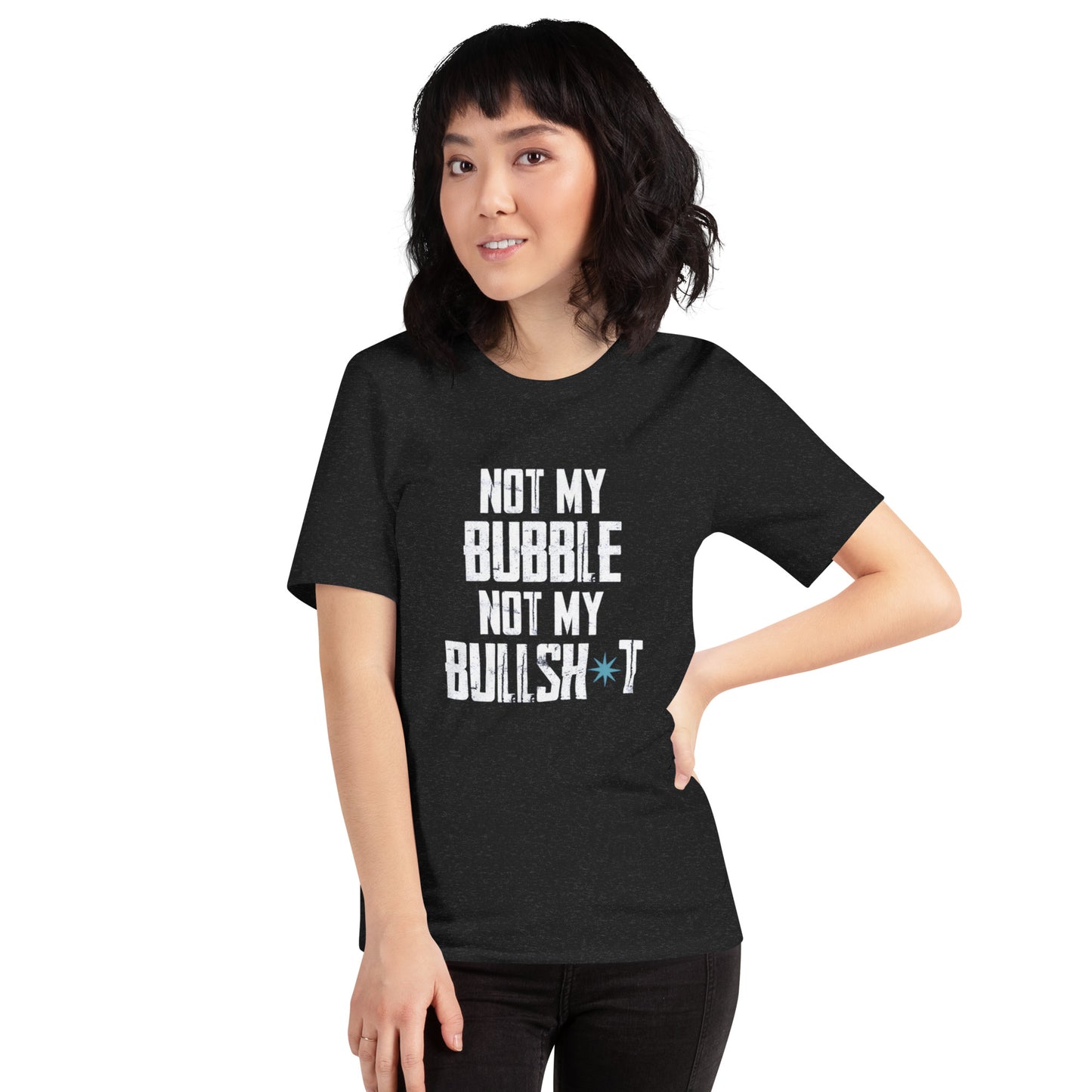 CH NOT MY BUBBLE Unisex t-shirt