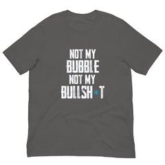 CH NOT MY BUBBLE Unisex t-shirt