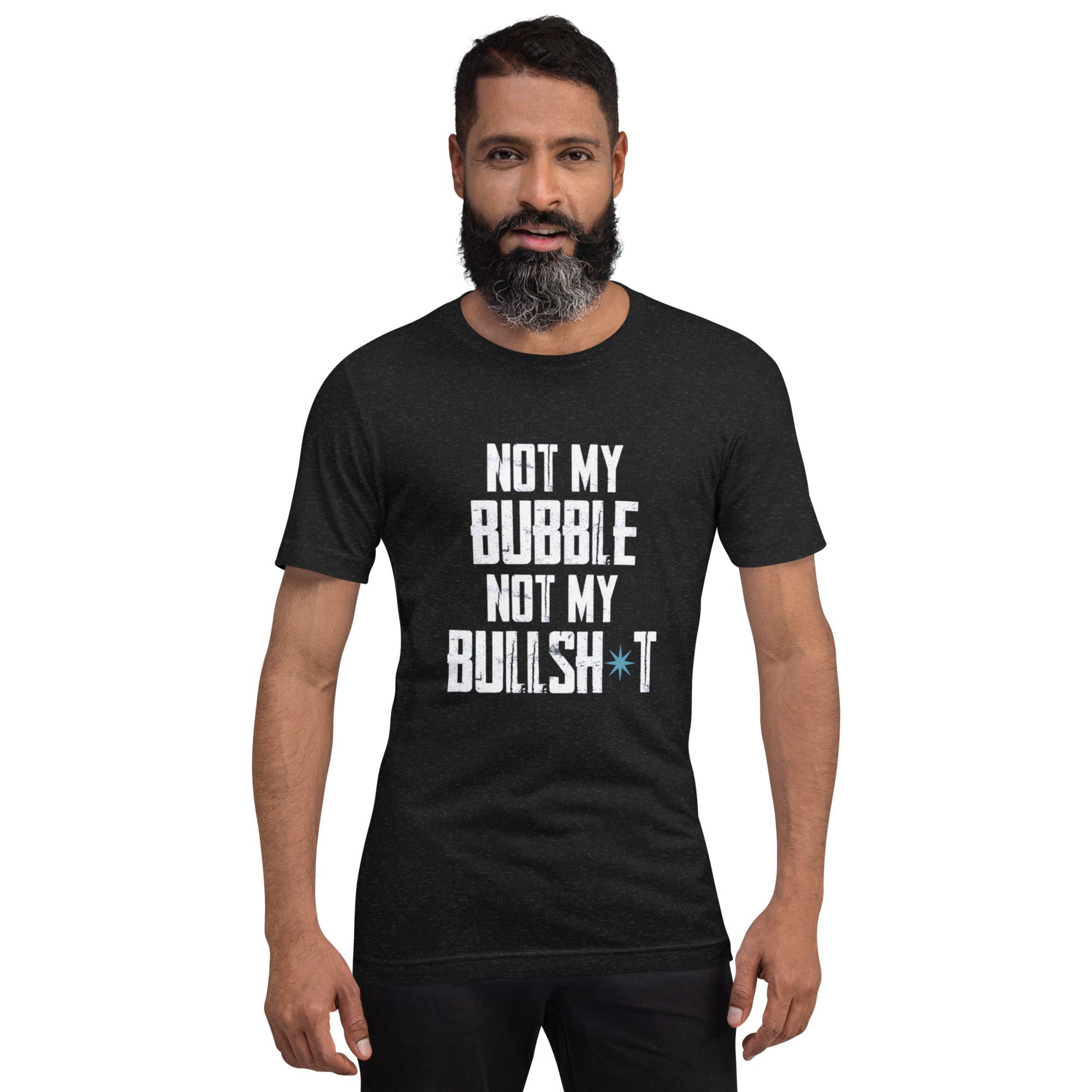 CH NOT MY BUBBLE Unisex t-shirt