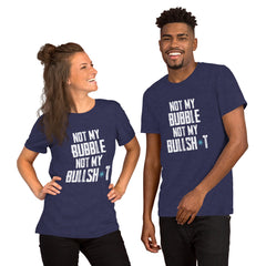 CH NOT MY BUBBLE Unisex t-shirt