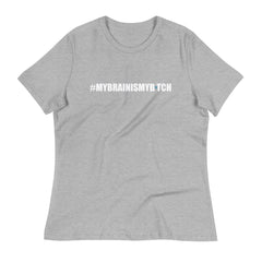 CH My Brain Women's Relaxed T-Shirt