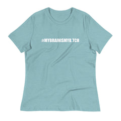 CH My Brain Women's Relaxed T-Shirt